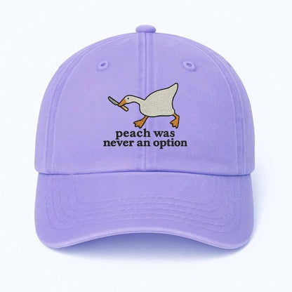 Funny Embroidered Duck Dad Hat: "Peach Was Never an Option" Meme Cap