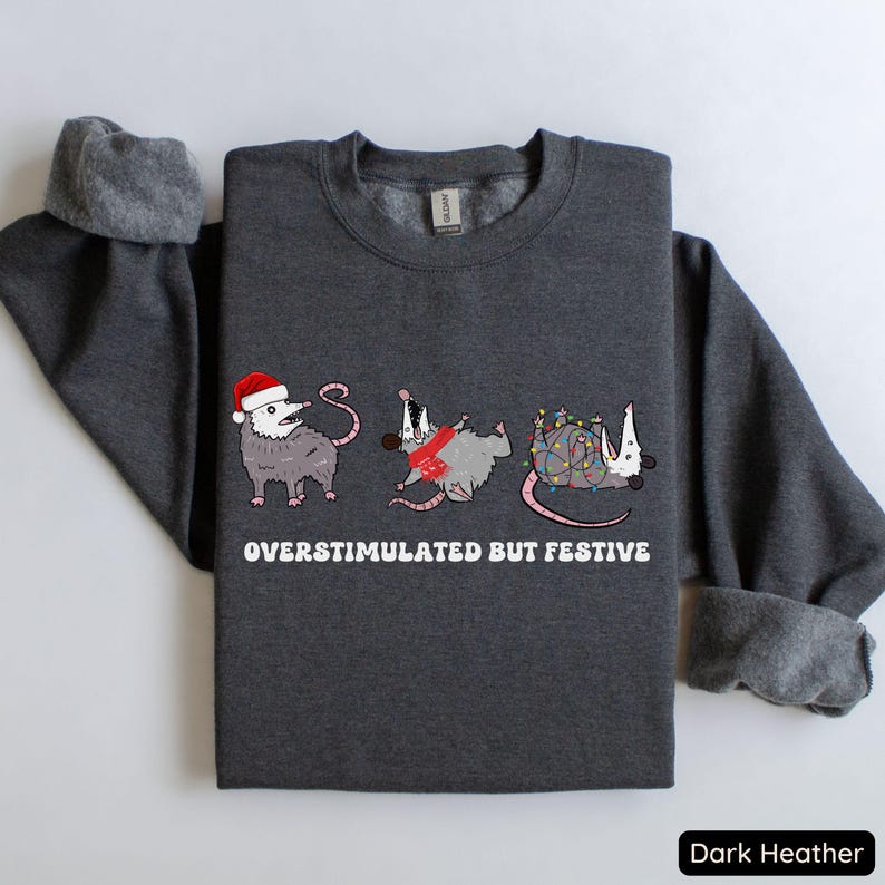 Overstimulated But Festive Possum Christmas Sweatshirt, Funny Christmas Shirt, Possum Christmas Sweatshirt, Possum Gift, Meme Sweatshirt